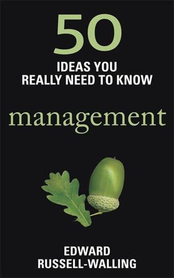 50 Management Ideas You Really Need to Know - Edward Russell - Quercus