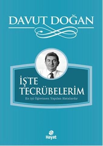 İş'te Tecrübelerim - Davut Doğan - Hayat Yayıncılık