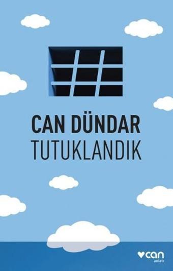 Tutuklandık - Can Dündar - Can Yayınları