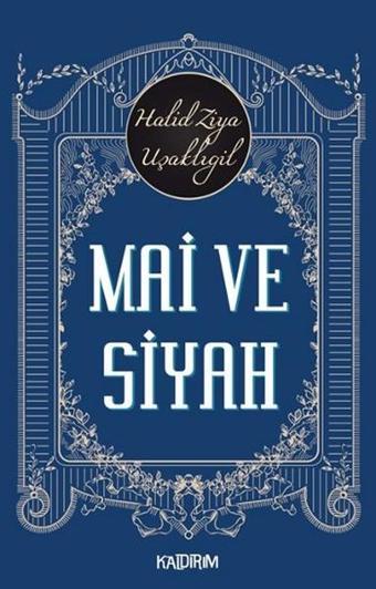 Mai ve Siyah - Halid Ziya Uşaklıgil - Kaldırım