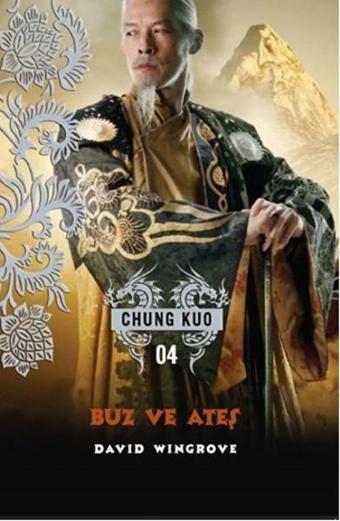 Buz ve Ateş - Chung Kuo 4. Kitap - David Wingrove - Kassandra