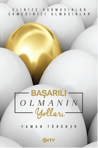 Başarılı Olmanın Yolları - Yaman Törüner - NTV