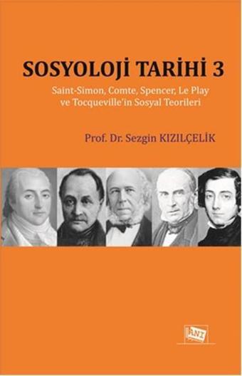 Sosyoloji Tarihi 3 - Sezgin Kızılçelik - Anı Yayıncılık