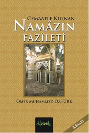 Cemaatle Kılınan Namazın Fazileti - Ömer Muhammed Öztürk - Misvak Neşriyat Yayınları