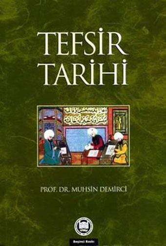 Tefsir Tarihi - Muhsin Demirci - M. Ü. İlahiyat Fakültesi Vakfı Yayı