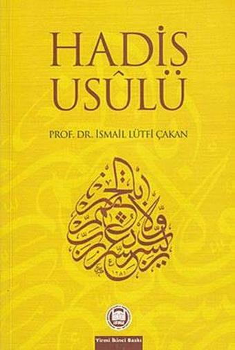 Hadis Usulü - İsmail Lütfi Çakan - M. Ü. İlahiyat Fakültesi Vakfı Yayı