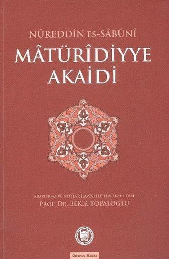 Matüridiyye Akaidi - Bekir Topaloğlu - M. Ü. İlahiyat Fakültesi Vakfı Yayı