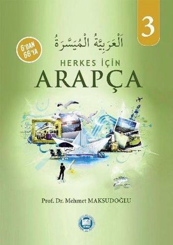 6'dan 66'ya Herkes İçin Arapça 3 - Mehmet Maksudoğlu - M. Ü. İlahiyat Fakültesi Vakfı Yayı