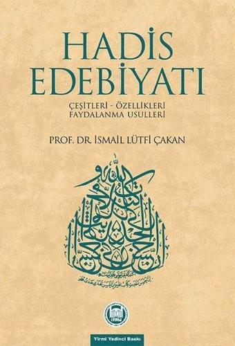 Hadis Edebiyatı - İsmail Lütfi Çakan - M. Ü. İlahiyat Fakültesi Vakfı Yayı