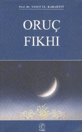 Oruç Fıkhı - Yusuf el-Karadavi - Nida Yayınları