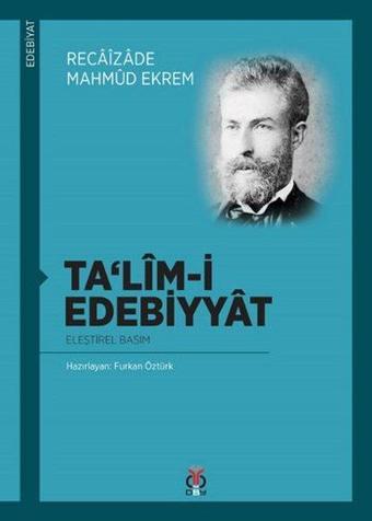 Ta'lim-i Edebiyyat - Eleştirel Basım - Recaizade Mahmut Ekrem - DBY Yayınları