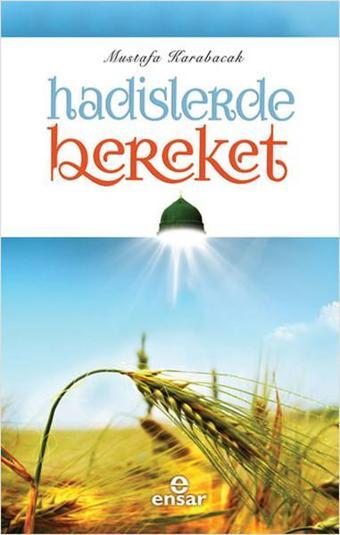 Hadislerde Bereket - Mustafa Karabacak - Ensar Neşriyat