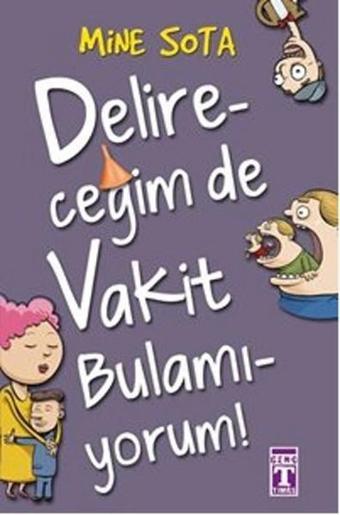 Delireceğim De Vakit Bulamıyorum! - Mine Sota - Genç Timaş