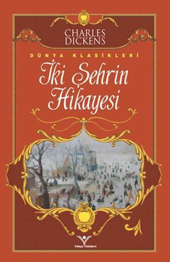 İki Şehrin Hikayesi - Charles Dickens - Yılmaz Basım