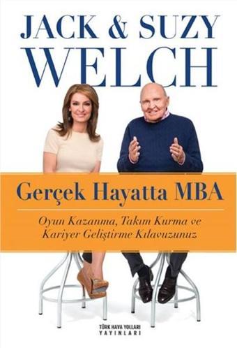 Gerçek Hayatta MBA - Jack Welch - Türk Hava Yolları Yayınları