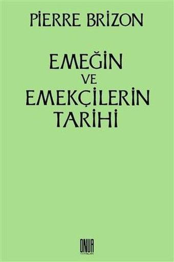 Emeğin ve Emekçilerin Tarihi - Cemal Süreya - Onur Yayınları