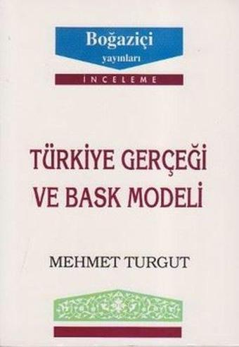 Türkiye Gerçeği ve Bask Modeli - Mehmet Turgut - Boğaziçi Yayınları