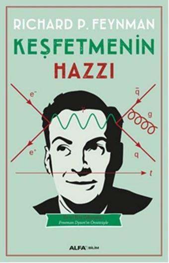 Keşfetmenin Hazzı - Richard P. Feynman - Alfa Yayıncılık