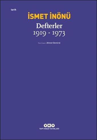 Defterler 1919-1973 - İsmet İnönü - Yapı Kredi Yayınları