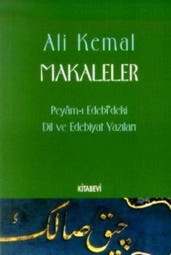 Makaleler Peyam-ı Edebi'deki Dil ve Edebiyat Yazıları - Ali Kemal - Kitabevi Yayınları