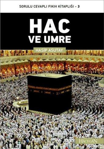 Hac ve Umre - Hasip Asutay - Hacegan Yayıncılık