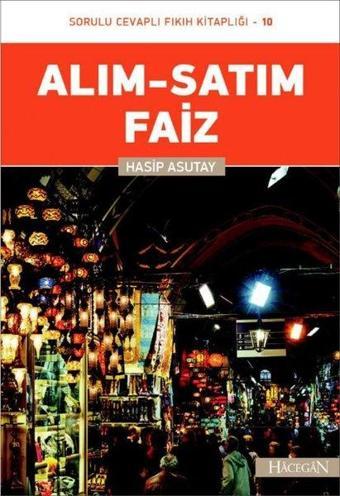 Alım-Satım ve Faiz - Hasip Asutay - Hacegan Yayıncılık