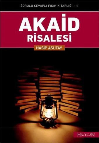 Akaid Risalesi - Hasip Asutay - Hacegan Yayıncılık