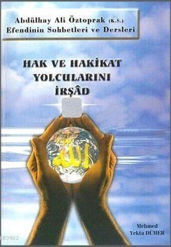 Hak ve Hakikat Yolcularını İrşad - Adem Kabak - Kitsan Yayınevi