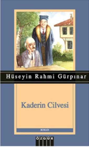 Kaderin Cilvesi - Hüseyin Rahmi Gürpınar - Özgür Yayınları