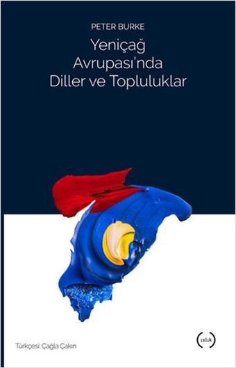 Yeniçağ Avrupası'nda Diller ve Topluluklar - Peter Burke - Islık Yayınları