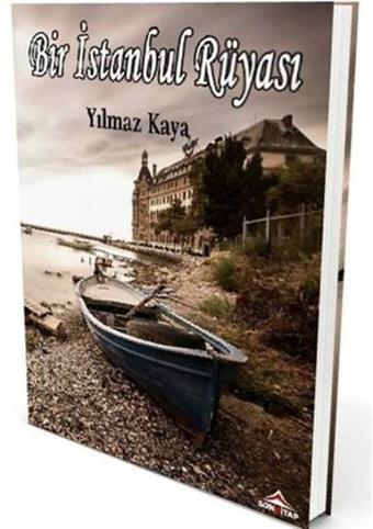 Bir İstanbul Rüyası - Yılmaz Kaya - Son Kitap