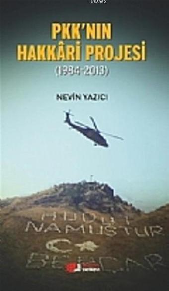 PKK'nın Hakkari Projesi 1984-2013 - Nevin Yazıcı - Berikan Yayınevi