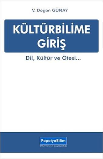 Kültürbilime Giriş - V. Doğan Günay - Papatya Bilim