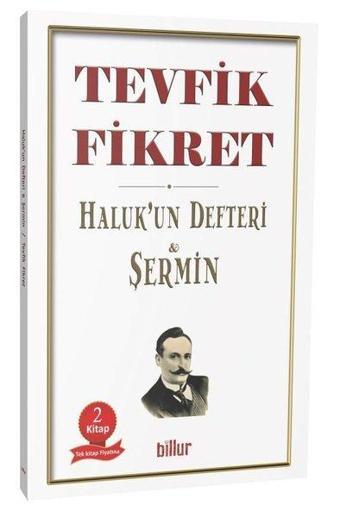 Halukun Defteri ve Şermin - 2 Kitap Bir Arada Tek Kitap - Tevfik Fikret - Billur