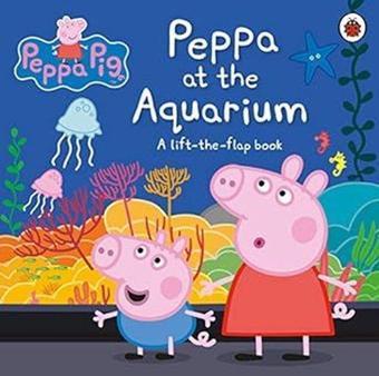 Peppa Pig: Peppa at the Aquarium : A Lift-the-Flap Book - Peppa Pig - Penguin Random House Children's UK