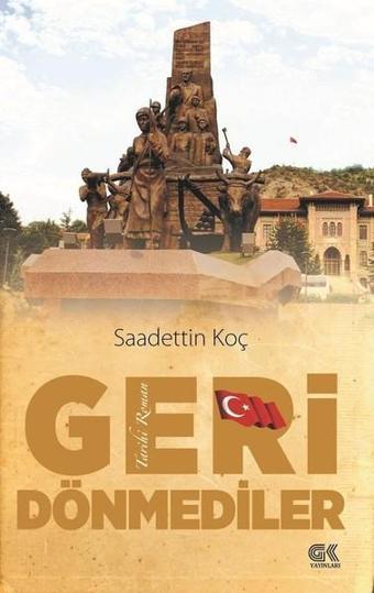 Geri Dönemediler - Saadettin Koç - Gençlik Kitabevi Yayınları