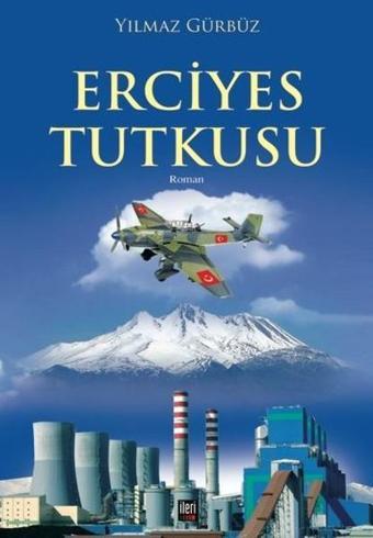 Erciyes Tutkusu - Yılmaz Gürbüz - İleri Yayınları