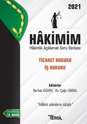 2021 Hakimim - Ticaret Hukuku - İş Hukuku - Hakimlik Açıklamalı Soru Bankası - Kolektif  - Temsil Kitap