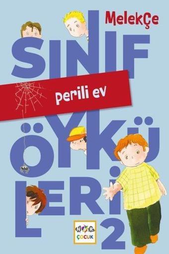 Perili Ev - Sınıf Öyküleri 2 - Melek Çe - Nar Çocuk