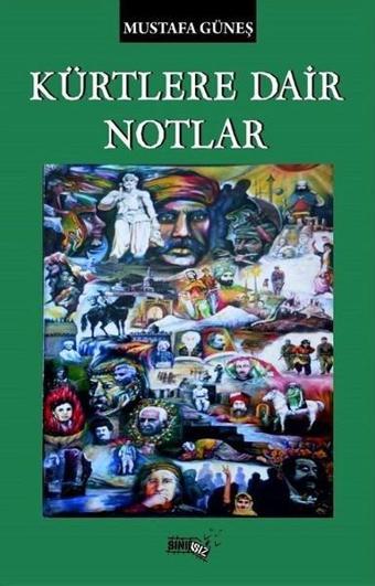 Kürtlere Dair Notlar - Mustafa Güneş - Sınırsız Kitap