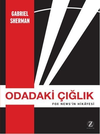 Odadaki Çığlık - Gabriel Sherman - Zodyak Kitap