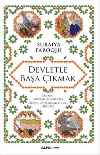 Devletle Başa Çıkmak - Suraiya Faroqhi - Alfa Yayıncılık