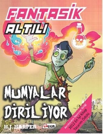 Fantastik Altılı 3  - Mumyalar Diriliyor - H. J. Harper - Teen