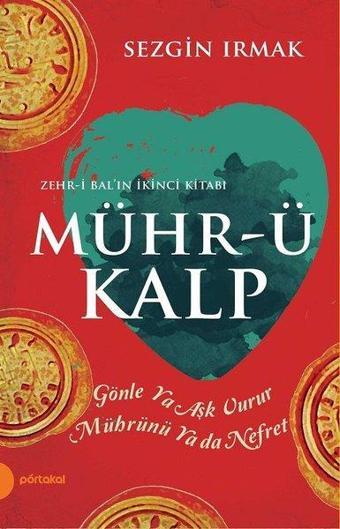 Mühr-ü Kalp - Sezgin Irmak - Portakal