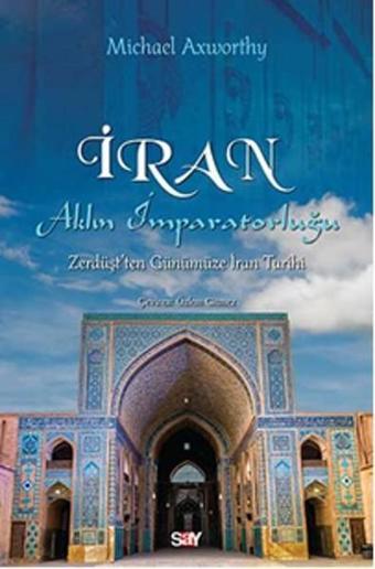 İran-Aklın İmparatorluğu - Say Yayınları