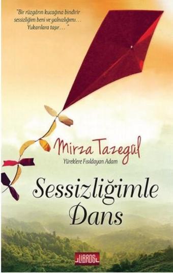 Sessizliğimle Dans - Mirza Tazegül - Libros Kitap Yayınevi