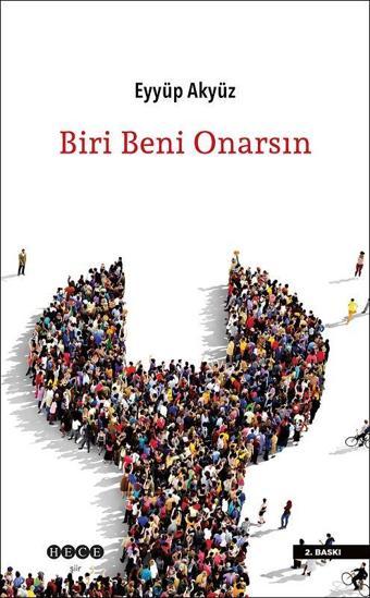 Biri Beni Onarsın - Eyyüp Akyüz - Hece Yayınları