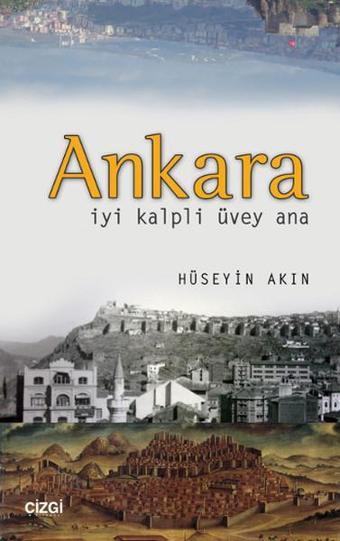 Ankara-İyi Kalpli Üvey Ana - Hüseyin Akın - Çizgi Kitabevi