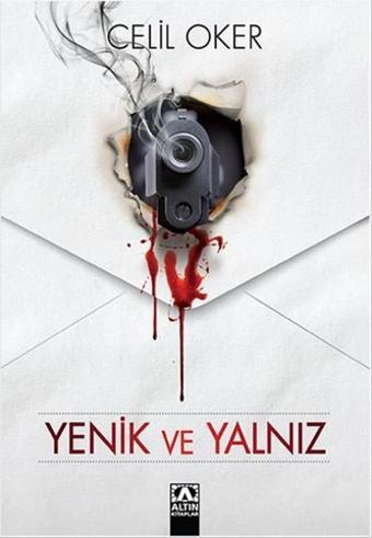 Yenik ve Yalnız - Celil Oker - Altın Kitaplar