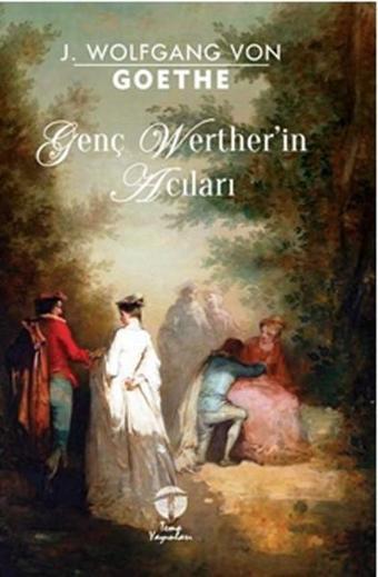 Genç Werther'in Acıları - Tema Yayınları
